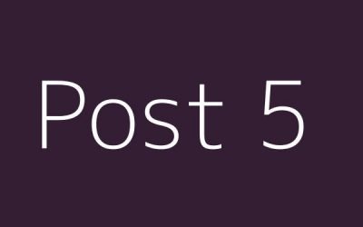 Post 5